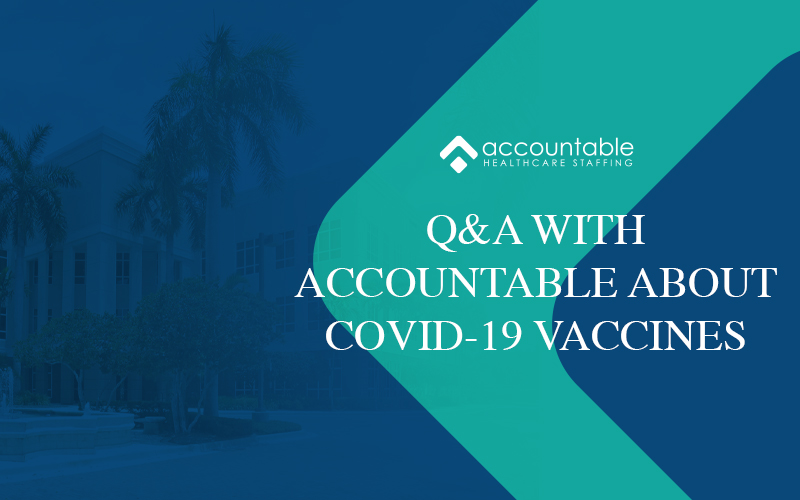 Q & A With Accountable Healthcare Staffing About COVID-19 Vaccinations ...